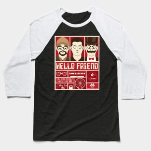 Hello Friend Baseball T-Shirt